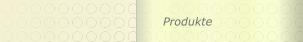 Produkte